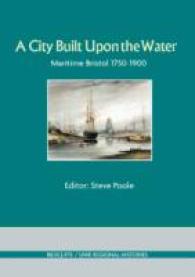 A City Built upon the Water : Maritime Bristol 1750-1900