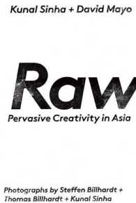 Raw : Pervasive Creativity in Asia