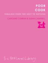 Poor Cook : Fabulous Food for Next to Nothing