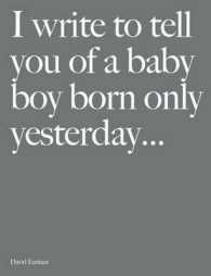 I Write to Tell You of a Baby Boy Born Only Yesterday . . . .