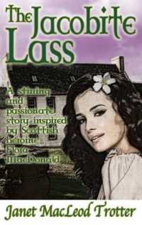 The Jacobite Lass : A Stirring and Passionate Story Inspired by Scottish Heroine Flora MacDonald (The Highland Romance Collection)