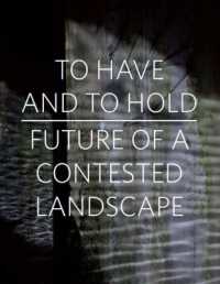 To Have and to Hold : Future of a Contested Landscape