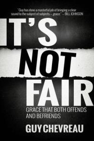 It's Not Fair : Grace That Both Offends and Befriends