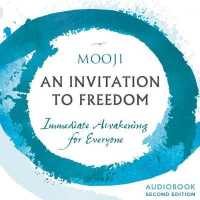 An Invitation to Freedom : Immediate Awakening for Everyone （2ND）