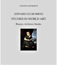 Edward Lucie-Smith-Studies in World Art : Essays, Reviews, Books.