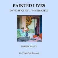 Painted Lives : David Hockney . Vanessa Bell (Cv/visual Arts Research)