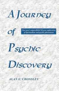 A Journey of Psychic Discovery : One Man's Unparalleled 50-year Exploration of Spiritualism and Psychic Phenomena
