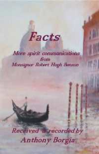 Facts : more spirit communications from Monsignor Robert Hugh Benson