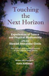 Touching the Next Horizon : Experiences of Trance and Physical Phenomena with the Stewart Alexander Circle