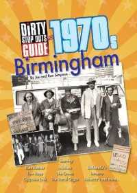 Dirty Stop Out's Guide to 1970s Birmingham (Dirty Stop Outs)