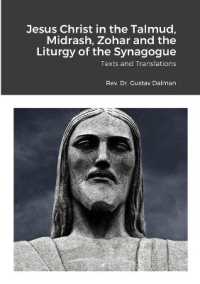Jesus Christ in the Talmud, Midrash, Zohar and the Liturgy of the Synagogue : Texts and Translations