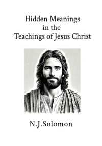 Hidden Meanings in the Teachings of Jesus Christ