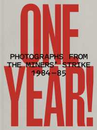 ONE YEAR! Photographs from the Miners' Strike 1984-85