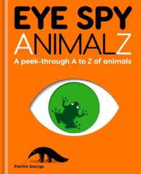 Eye Spy AnimalZ : A peek-through a to Z of animals