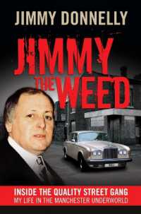 Jimmy the Weed : Inside the Quality Street Gang: My Life in the Manchester Underworld （UK）