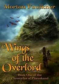 Wings of the Overlord (The Chronicles of Floreskand)