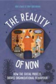 The Reality of Now : How the Social Process Drives Organisational Behaviour
