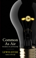 Common as Air : Revolution, Art, and Ownership -- Hardback