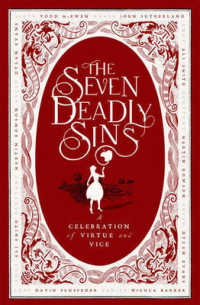 The Seven Deadly Sins : A Celebration of Virtue and Vice
