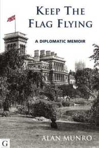 Keep the Flag Flying : A Diplomatic Memoir