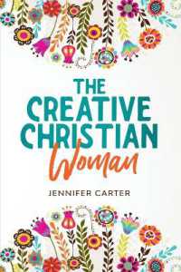 The Creative Christian Woman: Discover and Unlock The God-Given Creativity Hidden Within You!