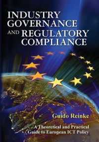 Industry Governance and Regulatory Compliance : A Theoretical and Practical Guide to European ICT Policy
