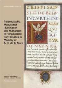 Palaeography, Manuscript Illumination and Humanism in Renaissance Italy: Studies in Memory of A. C. de la Mare (Warburg Institute Colloquia)