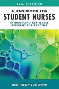Handbook for Student Nurses， 2016-17 edition : Introducing key issues 
