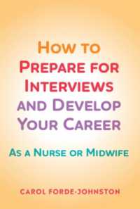 How to Prepare for Interviews and Develop your Career : As a nurse or midwife