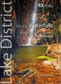 Walks to Waterfalls : Walks to Cumbria's Best Waterfalls (Lake District: Top 10 Walks)