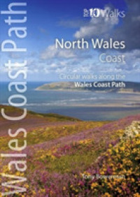 North Wales Coast : Circular Walks along the Wales Coast Path (Wales Coast Path: Top 10 Walks)