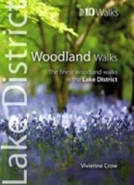 Woodland Walks : The Finest Woodland Walks in the Lake District (Lake District: Top 10 Walks)