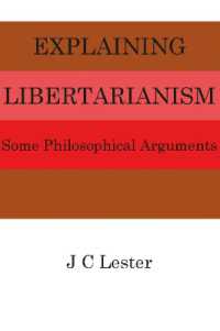 Explaining Libertarianism : Some Philosophical Arguments
