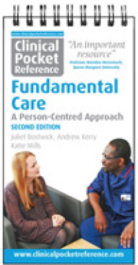 Clinical Pocket Reference Fundamental Care : A Person-Centred Approach (Clinical Pocket Reference) （2ND Spiral）