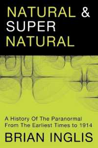 Natural and Supernatural : A History of the Paranormal from Earliest Times to 1914