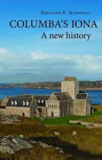 Columba's Iona : A New History -- Paperback / softback