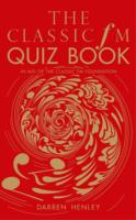 The Classic FM Quiz Book