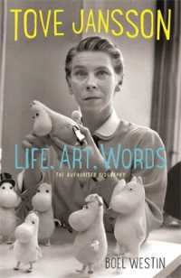 Tove Jansson Life, Art, Words : The Authorised Biography