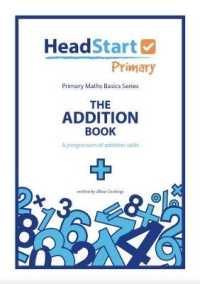 The Addition Book : A Progression of Addition Skills (Primary Maths Basics Series)