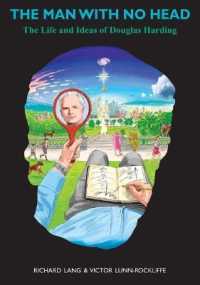 The Man with No Head : The Life and Ideas of Douglas Harding