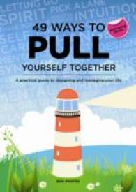 49 Ways to Pull Yourself Together : A Practical Guide to Designing and Managing Your Life (Well-being)