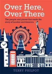 Over Here, over There : The people and places that made the story of London and America