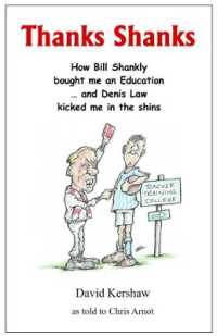 THANKS SHANKS : How Bill Shankly bought me an Education ... and Denis Law kicked me in the shins