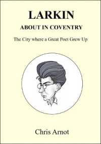 Larkin about in Coventry : The City where a Great Poet Grew Up
