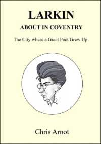 Larkin about in Coventry : The City where a Great Poet Grew Up