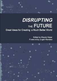 Disrupting the Future: Great Ideas for Creating a Much Better World