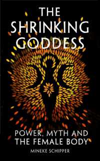 The Shrinking Goddess : Power, Myth and the Female Body