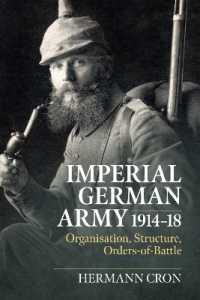 Imperial German Army 1914-18 : Organisation, Structure, Orders-of-Battle
