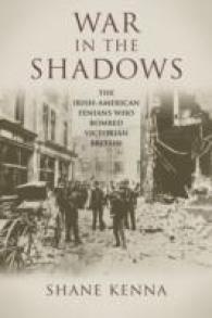 War in the Shadows : The Irish-American Fenians Who Bombed Victorian Britain