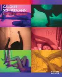 Carolee Schneemann : Unforgivable